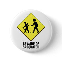Beware of Sasquatch buttons