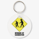 Beware of Sasquatch keychains