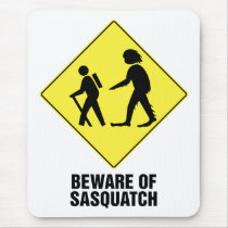 Beware of Sasquatch mousepads
