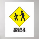 Beware of Sasquatch Print