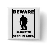 Beware of Sasquatch Poster Pin