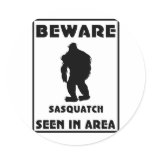 Beware of Sasquatch Poster Sticker