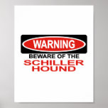 Beware Of Schiller Hound posters