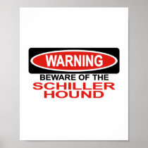 Beware Of Schiller Hound Print