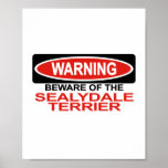 Beware Of Sealydale Terrier posters