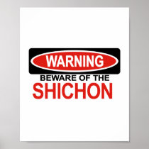 Beware Of Shichon Posters