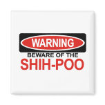 Beware Of Shih-Poo magnets