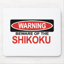 Beware Of Shikoku Mouse Pads