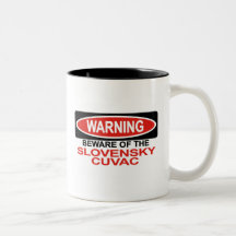Beware Of Slovensky Cuvac Coffee Mug