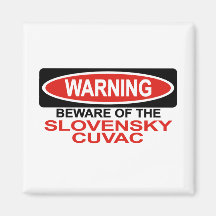 Beware Of Slovensky Cuvac Magnets