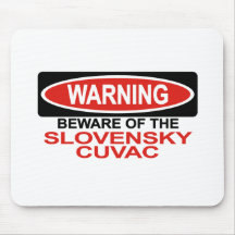 Beware Of Slovensky Cuvac Mouse Mat