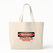 Beware Of Taiwan Dog bags