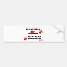 Beware of the DOGS! gonna walk all over you! Bumper Stickers