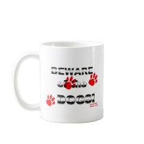 Beware of the DOGS! gonna walk all over you! Coffee Mugs