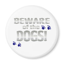 Beware of the dogs! with blue paw prints refrigerator magnets