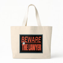 Beware Of The Lawyer Sign Bag