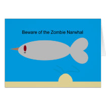 Beware of the Zombie Narwhal Card