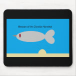 Beware of the Zombie Narwhal Mousepad