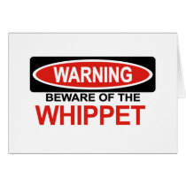 Beware Of Whippet Greeting Card