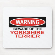 Beware Of Yorkshire Terrier Mouse Pads
