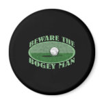 Beware The Bogey Man Refrigerator Magnet