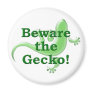 Beware the Gecko! Refrigerator Magnets