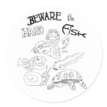 beware the hard fish sticker