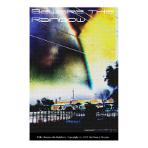Beware the Rainbow posters by Poetic_Justice Beware the Rainbow posters