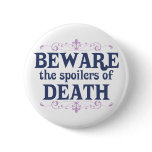 Beware the Spoilers of Death Pins
