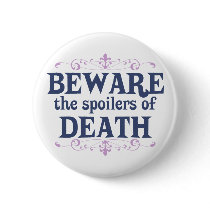 Beware the Spoilers of Death buttons by ObsessionDesign Beware the Spoilers of Death buttons