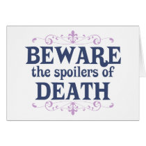 Beware the Spoilers of Death cards by ObsessionDesign Beware the Spoilers of Death cards