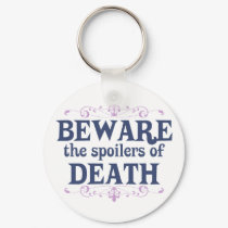 Beware the Spoilers of Death keychains by ObsessionDesign Beware the Spoilers of Death keychains