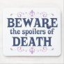 Beware the Spoilers of Death Mouse Mat