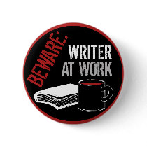 Beware: Writer at Work Pin