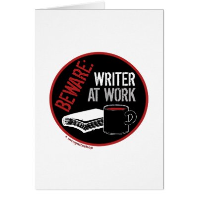 Beware: Writer at Work Card by incognitashop