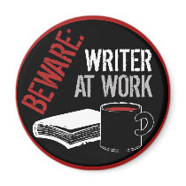 Beware: Writer at Work Fridge Magnets