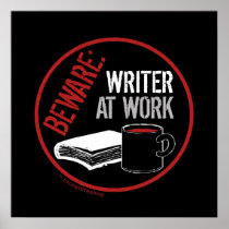 Beware: Writer at Work Poster