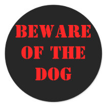 BEWAREOF THE DOG ROUND STICKER