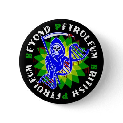 beyond petroleum british petroleum pinback button by truthinducedparanoia