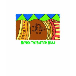 Beyond the Eastern Hills shirt