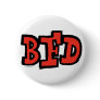 BFD Big Fucking Deal button
