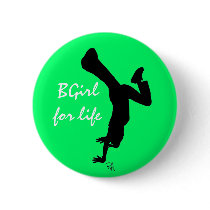 BGirl for life Pinback Button