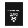 BH: It's Not You... No Wait, Yes it Is Post Card