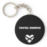 BH: You're Dumped Key Chain