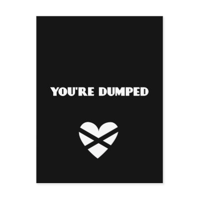BH: You're Dumped Post Card by WildeWear