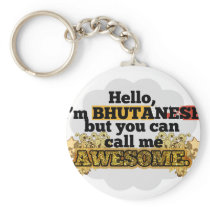 Bhutanese, but call me Awesome Keychain