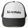 bi certain trucker hat