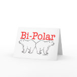 Bi-Polar Card