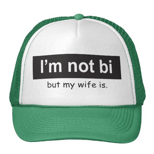 Bi Wife Trucker Hat