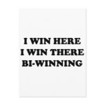 BI-WINNING! I Win Here, I Win There! Post Card